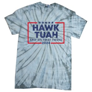 Hawk Tuah 24 Spit On That Thang Tie-Dye T-Shirt