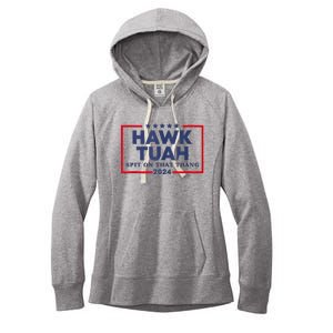 Hawk Tuah 24 Spit On That Thang Women's Fleece Hoodie