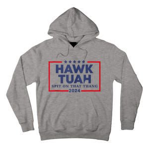 Hawk Tuah 24 Spit On That Thang Tall Hoodie