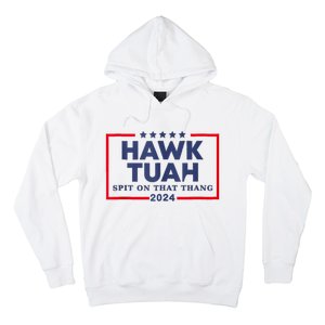 Hawk Tuah 24 Spit On That Thang Hoodie