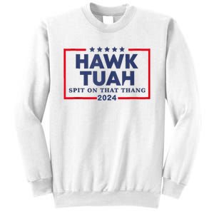 Hawk Tuah 24 Spit On That Thang Sweatshirt