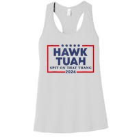 Hawk Tuah 24 Spit On That Thang Women's Racerback Tank