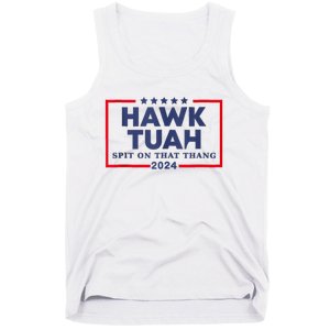 Hawk Tuah 24 Spit On That Thang Tank Top