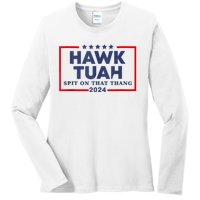 Hawk Tuah 24 Spit On That Thang Ladies Long Sleeve Shirt