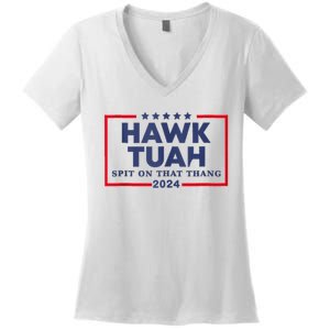 Hawk Tuah 24 Spit On That Thang Women's V-Neck T-Shirt