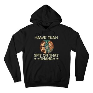 Hawk Tuah 24 Spit On That Thang Hoodie