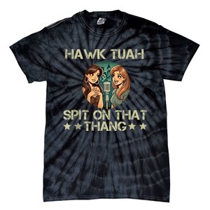 Hawk Tuah 24 Spit On That Thang Tie-Dye T-Shirt