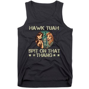 Hawk Tuah 24 Spit On That Thang Tank Top