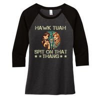 Hawk Tuah 24 Spit On That Thang Women's Tri-Blend 3/4-Sleeve Raglan Shirt