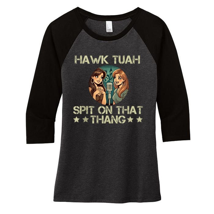 Hawk Tuah 24 Spit On That Thang Women's Tri-Blend 3/4-Sleeve Raglan Shirt