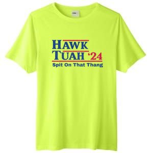 Hawk Tuah 24 Spit On That Thang Hawk Tush For President 2024 Election Parody Tall Fusion ChromaSoft Performance T-Shirt