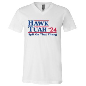 Hawk Tuah 24 Spit On That Thang Hawk Tush For President 2024 Election Parody V-Neck T-Shirt