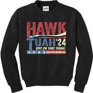 Hawk Tuah 24 Spit On That Thang Hawk Tush For President 2024 Election Parody Kids Sweatshirt