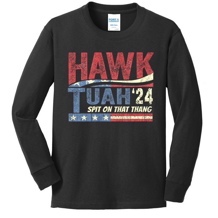 Hawk Tuah 24 Spit On That Thang Hawk Tush For President 2024 Election Parody Kids Long Sleeve Shirt