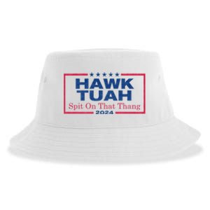 Hawk Tuah 24 Spit On That Thang Hawk Tush For President 2024 Election Parody Sustainable Bucket Hat