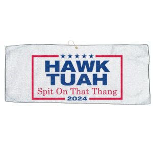 Hawk Tuah 24 Spit On That Thang Hawk Tush For President 2024 Election Parody Large Microfiber Waffle Golf Towel