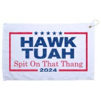 Hawk Tuah 24 Spit On That Thang Hawk Tush For President 2024 Election Parody Grommeted Golf Towel