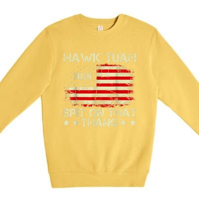 Hawk Tuah 24 Spit On That Thang Gift American Flag gift Premium Crewneck Sweatshirt