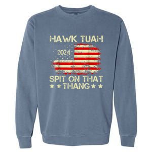 Hawk Tuah 24 Spit On That Thang Gift American Flag gift Garment-Dyed Sweatshirt