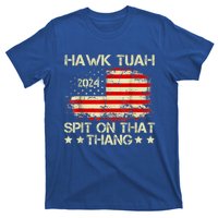 Hawk Tuah 24 Spit On That Thang Gift American Flag gift T-Shirt