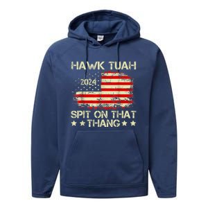 Hawk Tuah 24 Spit On That Thang Gift American Flag gift Performance Fleece Hoodie