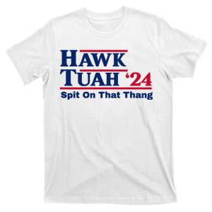 Hawk Tuah 24 T-Shirt