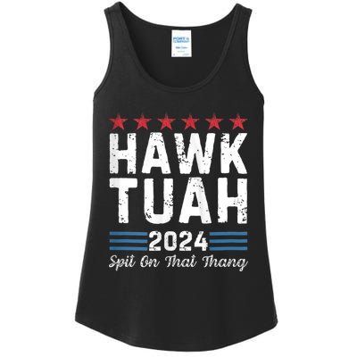 Hawk Tuah 24 Spit On That Thang Hawk Tush For President 2024 Election Parody Ladies Essential Tank