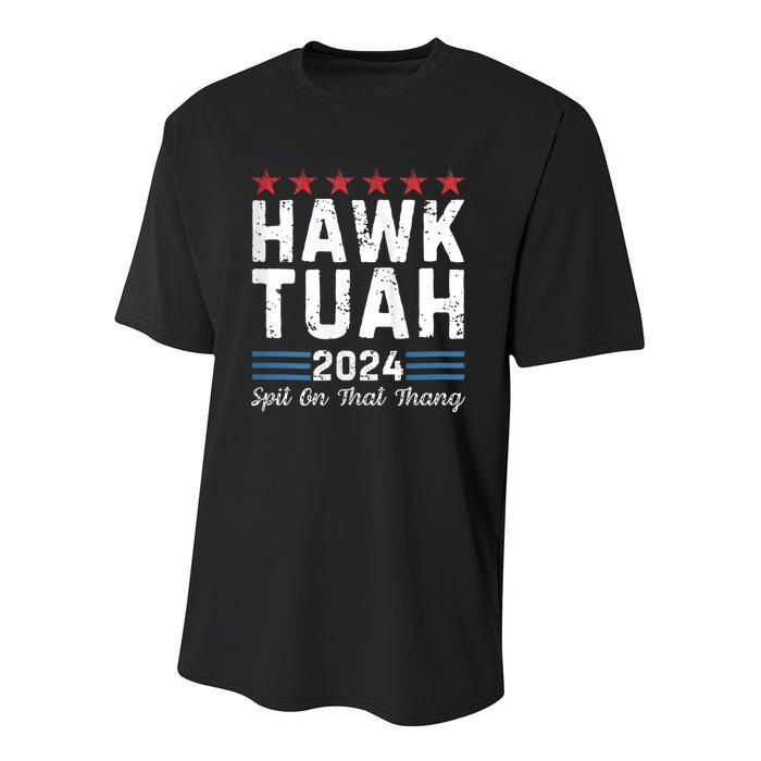 Hawk Tuah 24 Spit On That Thang Hawk Tush For President 2024 Election Parody Youth Performance Sprint T-Shirt