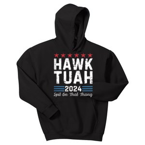 Hawk Tuah 24 Spit On That Thang Hawk Tush For President 2024 Election Parody Kids Hoodie