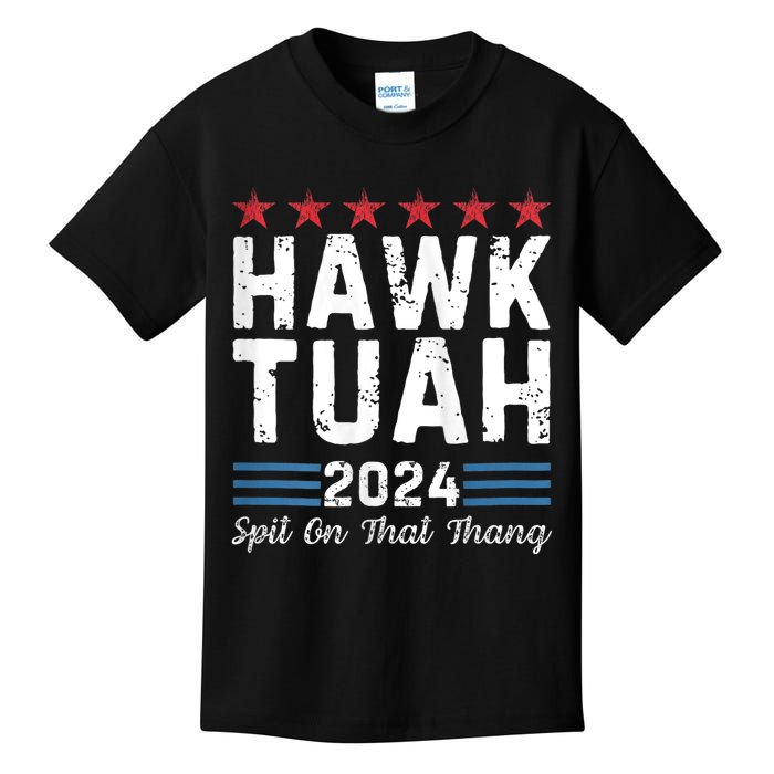 Hawk Tuah 24 Spit On That Thang Hawk Tush For President 2024 Election Parody Kids T-Shirt