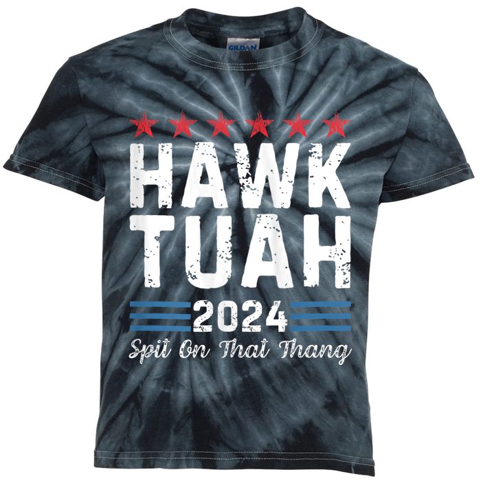 Hawk Tuah 24 Spit On That Thang Hawk Tush For President 2024 Election Parody Kids Tie-Dye T-Shirt