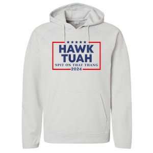 Hawk Tuah 24 Spit On That Thang Hawk Tush For President 2024 Election Parody Performance Fleece Hoodie