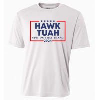 Hawk Tuah 24 Spit On That Thang Hawk Tush For President 2024 Election Parody Cooling Performance Crew T-Shirt