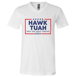 Hawk Tuah 24 Spit On That Thang Hawk Tush For President 2024 Election Parody V-Neck T-Shirt