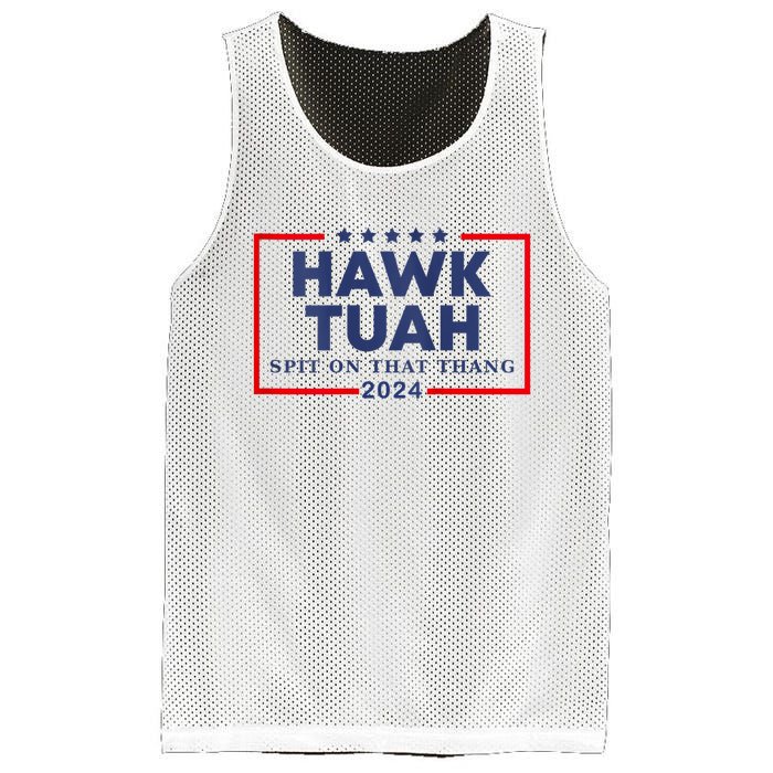 Hawk Tuah 24 Spit On That Thang Hawk Tush For President 2024 Election Parody Mesh Reversible Basketball Jersey Tank