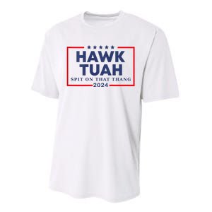 Hawk Tuah 24 Spit On That Thang Hawk Tush For President 2024 Election Parody Performance Sprint T-Shirt