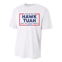 Hawk Tuah 24 Spit On That Thang Hawk Tush For President 2024 Election Parody Performance Sprint T-Shirt