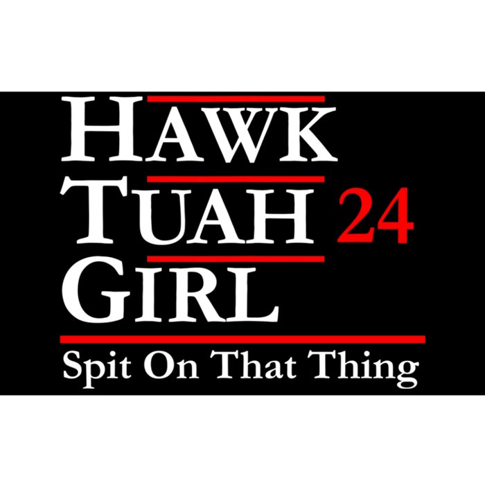 Hawk Tuah 24 Spit On That Thang Political Design Trump Bumper Sticker