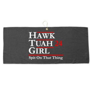 Hawk Tuah 24 Spit On That Thang Political Design Trump Large Microfiber Waffle Golf Towel