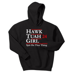 Hawk Tuah 24 Spit On That Thang Political Design Trump Kids Hoodie