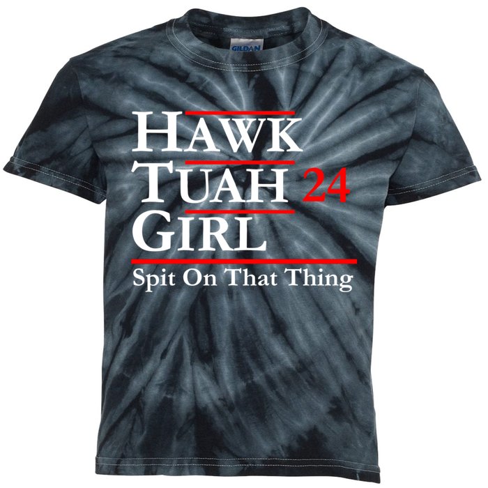 Hawk Tuah 24 Spit On That Thang Political Design Trump Kids Tie-Dye T-Shirt