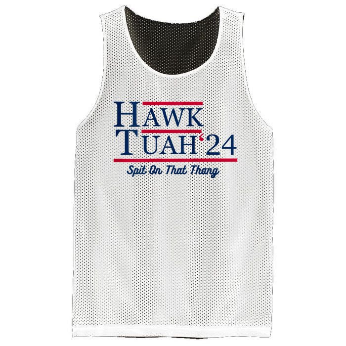 Hawk Tuah 24 Spit On That Thang Hawk Tush For President 2024 Election Parody Mesh Reversible Basketball Jersey Tank