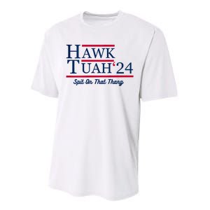 Hawk Tuah 24 Spit On That Thang Hawk Tush For President 2024 Election Parody Performance Sprint T-Shirt