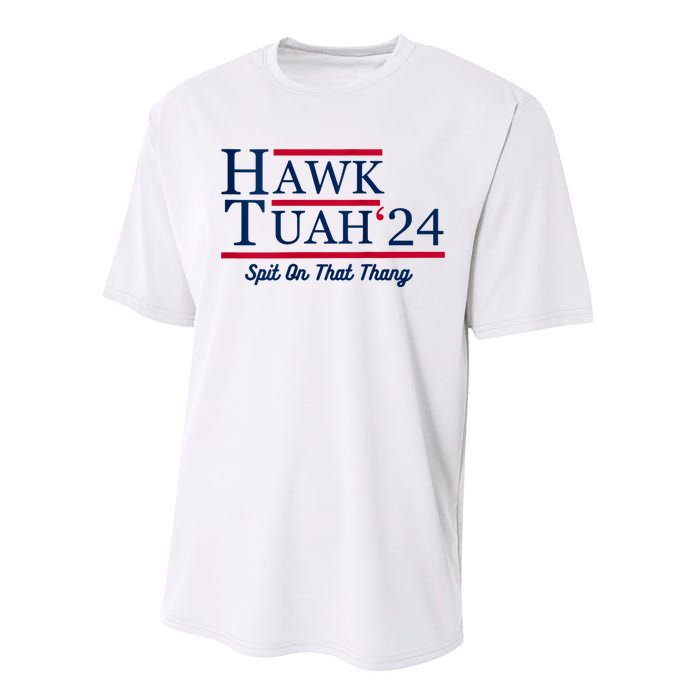 Hawk Tuah 24 Spit On That Thang Hawk Tush For President 2024 Election Parody Performance Sprint T-Shirt