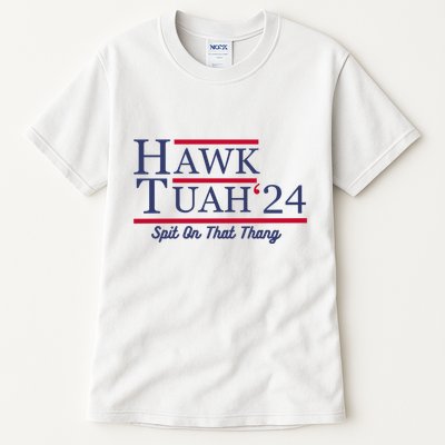 Hawk Tuah 24 Spit Tall T-Shirt