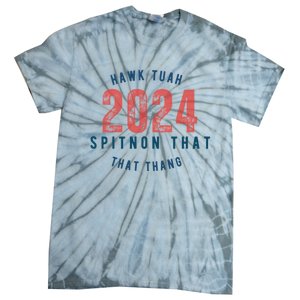 Hawk Tuah 24 Spit On That Thang Blue And Red Tie-Dye T-Shirt