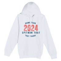 Hawk Tuah 24 Spit On That Thang Blue And Red Premium Pullover Hoodie