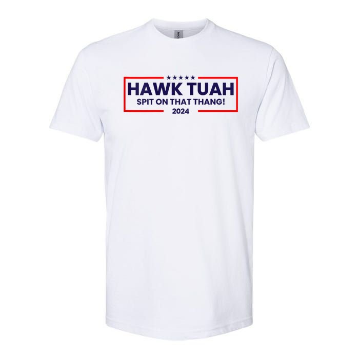 Hawk Tuah 24 Spit On That Thang Hawk Tush For President 2024 Election Parody Softstyle CVC T-Shirt