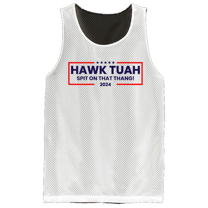 Hawk Tuah 24 Spit On That Thang Hawk Tush For President 2024 Election Parody Mesh Reversible Basketball Jersey Tank