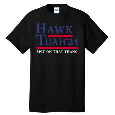 Hawk Tuah 24 Funny Girl Meme Tiktok Meme Tall T-Shirt